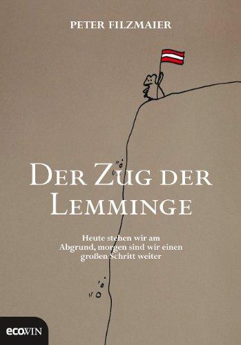 Der Zug der Lemminge: Heute stehen wir am Abgrund, morgen sind wir einen großen Schritt weiter