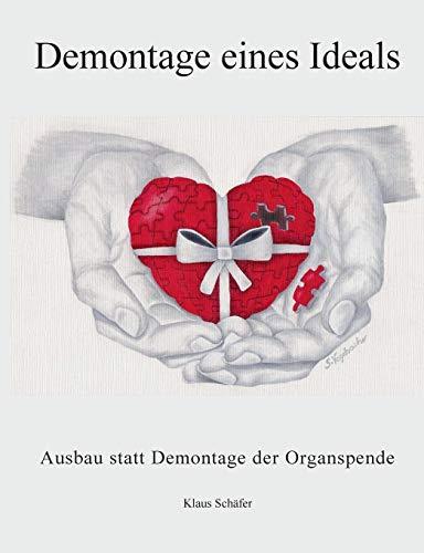 Demontage eines Ideals: Ausbau statt Demontage der Organspende