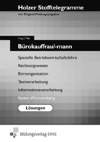 Holzer Stofftelegramme Bürokauffrau/-mann. Spezielle Betriebswirtschaftslehre, Rechnungswesen, Büroorganisation, Textverarbeitung, ... Textverarbeitung, Informationsverarbeitung