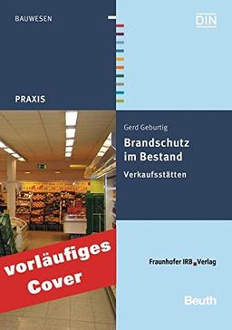 Brandschutz im Bestand: Verkaufsstätten (Beuth Praxis)