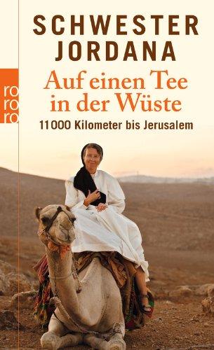 Auf einen Tee in der Wüste: 11 000 Kilometer bis Jerusalem