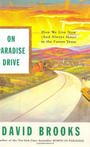 On Paradise Drive: How We Live Now (And Always Have) in the Future Tense