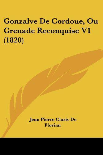 Gonzalve De Cordoue, Ou Grenade Reconquise V1 (1820)