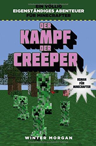 Der Kampf der Creeper - Roman für Minecrafter