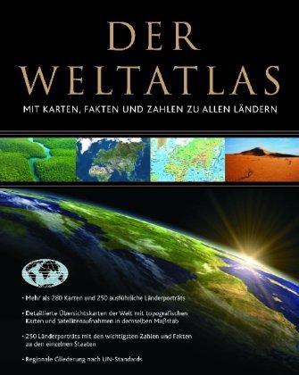 Der Weltatlas: Mit Karten, Fakten und Zahlen zu allen Ländern