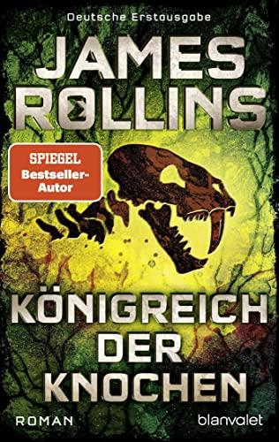 Königreich der Knochen: Roman (SIGMA Force, Band 16)