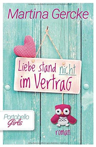 Liebe stand nicht im Vertrag: Portobello Girls