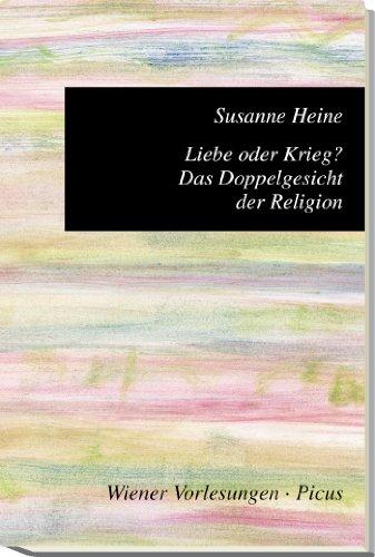 Liebe oder Krieg? Das Doppelgesicht der Religion