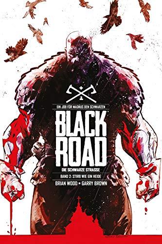 Black Road - Die Schwarze Straße: Bd. 2: Stirb wie ein Heide