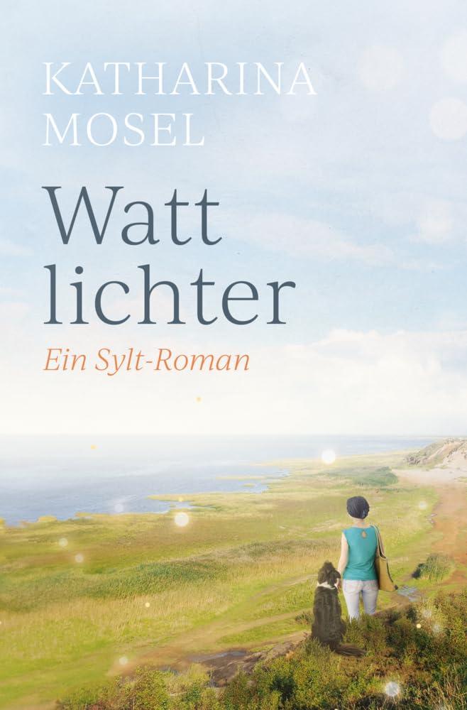 Wattlichter: Ein Sylt-Roman