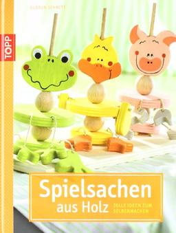 Spielsachen aus Holz: Tolle Ideen zum Selbermachen