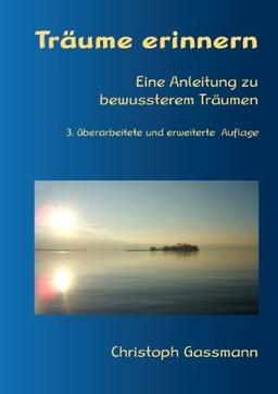 Träume erinnern: Eine Anleitung zu bewussterem Träumen