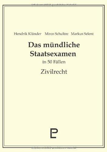 Das mündliche Staatsexamen in 50 Fällen Zivilrecht