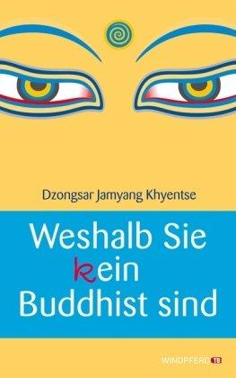 Weshalb Sie (k)ein Buddhist sind