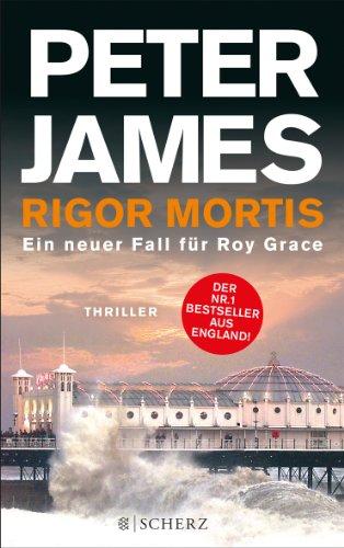 Rigor Mortis: Ein neuer Fall für Roy Grace. Thriller