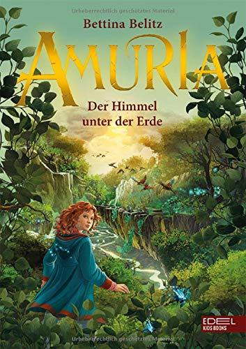 Amuria: Der Himmel unter der Erde