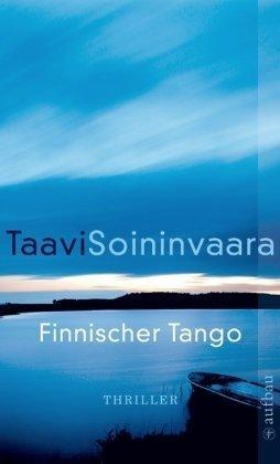 Finnischer Tango: Thriller (Arto Ratamo ermittelt)