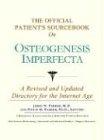 The Official Patient's Sourcebook on Osteogenesis Imperfecta: A Revised and Updated Directory for the Internet Age