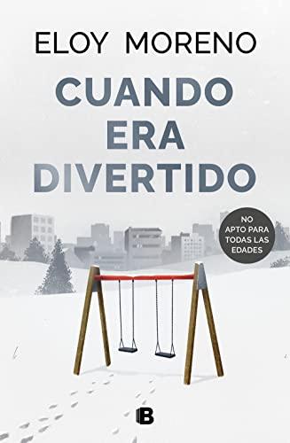 Cuando era divertido (Ediciones B)