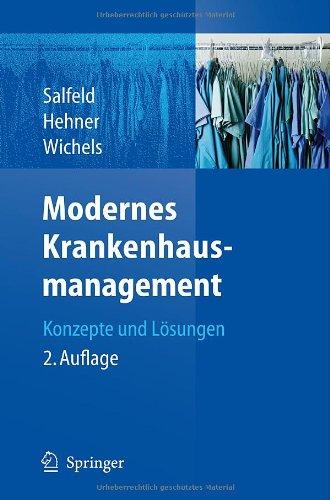 Modernes Krankenhausmanagement: Konzepte und Lösungen