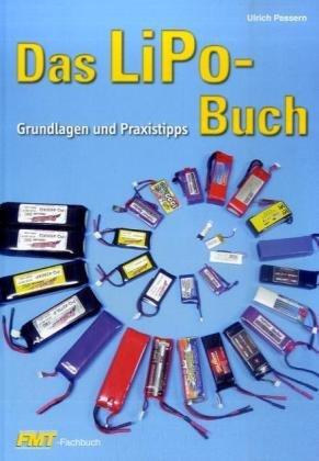 Das LiPo-Buch: Grundlagen und Praxistipps