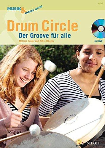 Drum Circle: Der Groove für alle. Ausgabe mit DVD. (Musik & Bildung spezial)