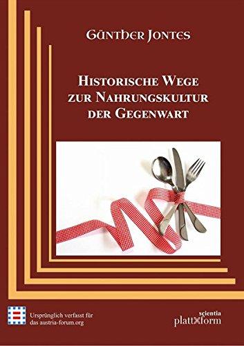 Historische Wege zur Nahrungskultur der Gegenwart (plattform SCIENTIA)