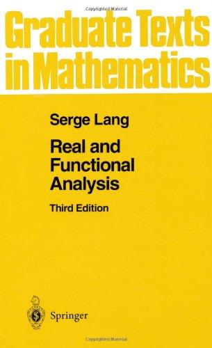 Real and Functional Analysis (Graduate Texts in Mathematics)