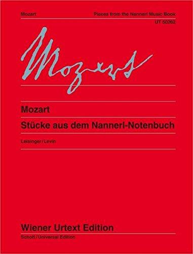 Stücke aus dem Nannerl-Notenbuch: Nach den Quellen herausgegeben und mit Fingersätze von Ulrich Leisinger. Ergänzungen des fragmentarischen ... D. Levin. Klavier. (Wiener Urtext Edition)