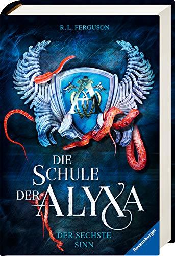 Die Schule der Alyxa, Band 3: Der sechste Sinn