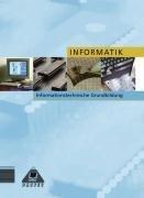 Informatik. Informationstechnische Grundbildung. (Lernmaterialien)