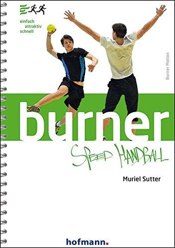 Burner Speed Handball: einfach - attraktiv - schnell (Burner Motion)