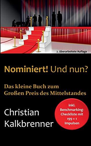 Nominiert! Und nun?: Das kleine Buch zum Großen Preis des Mittelstandes