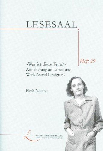 Wer ist diese Frau: Annäherung an Leben und Werk Astrid Lindgrens