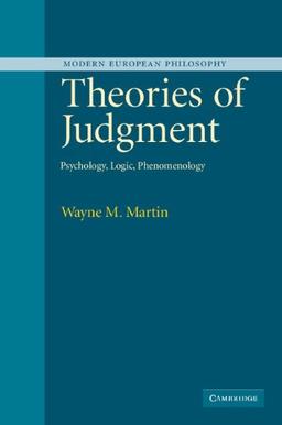 Theories of Judgment: Psychology, Logic, Phenomenology (Modern European Philosophy)