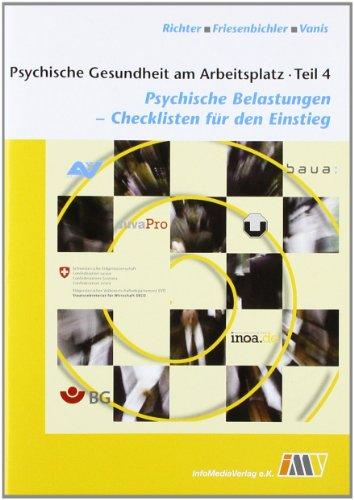 Psychische Gesundheit am Arbeitsplatz - Teil 4: Psychische Belastungen Checklisten für den Einstieg