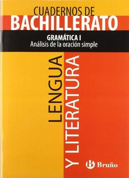 Lengua y literatura, gramática I, análisis de la oración simple, 1 Bachillerato (Castellano - Material Complementario - Cuadernos Temáticos De Bachillerato)