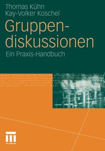 Gruppendiskussionen: Ein Praxis-Handbuch (German Edition)