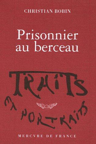 Prisonnier au berceau