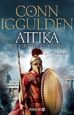 Attika. Die Verteidiger Athens: Historischer Roman