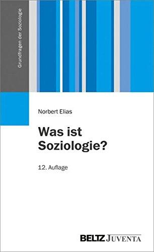 Was ist Soziologie?: Grundfragen der Soziologie