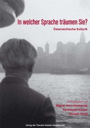 In welcher Sprache träumen Sie? Österreichische Lyrik des Exils und des Widerstands