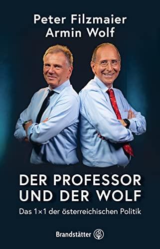 Der Professor und der Wolf: Das 1 x 1 der österreichischen Politik