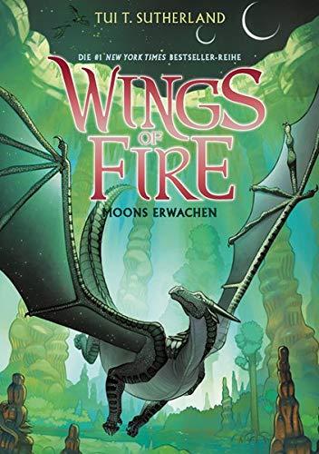 Wings of Fire 6: Moons Erwachen - Die NY-Times Bestseller Drachen-Saga: Das Erwachen des Mondes - Die NY-Times Bestseller Drachen-Saga