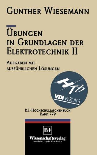 Übungen in Grundlagen der Elektrotechnik II: Das Magnetfeld und die elektromagnetische Induktion (VDI-Buch)