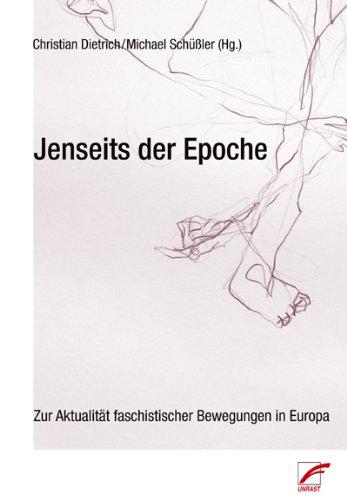 Jenseits der Epoche: Zur Aktualität faschistischer Bewegungen in Europa