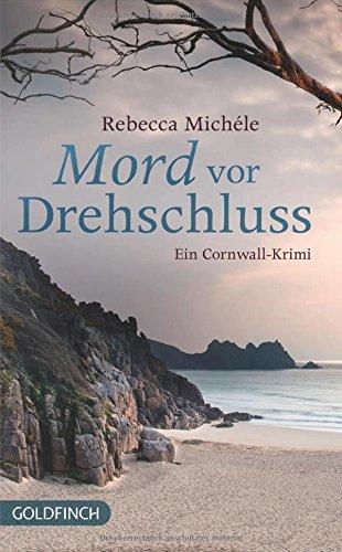 Mord vor Drehschluss: Ein Cornwall-Krimi