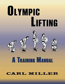 Olympic Lifting: A Training Manual