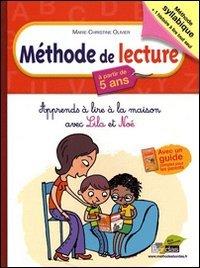 Méthode de lecture, à partir de 5 ans : apprends à lire à la maison avec Lila et Noé