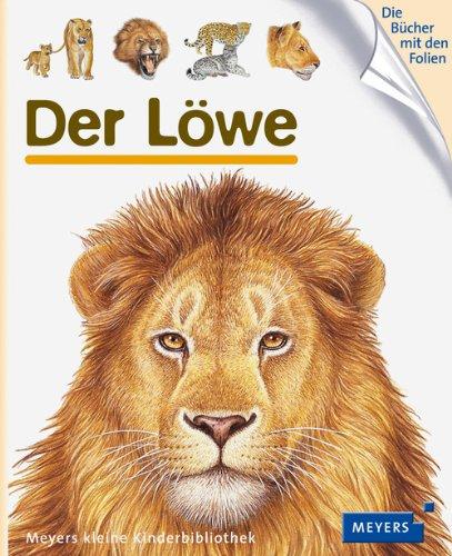 Der Löwe: Meyers kleine Kinderbibliothek 62